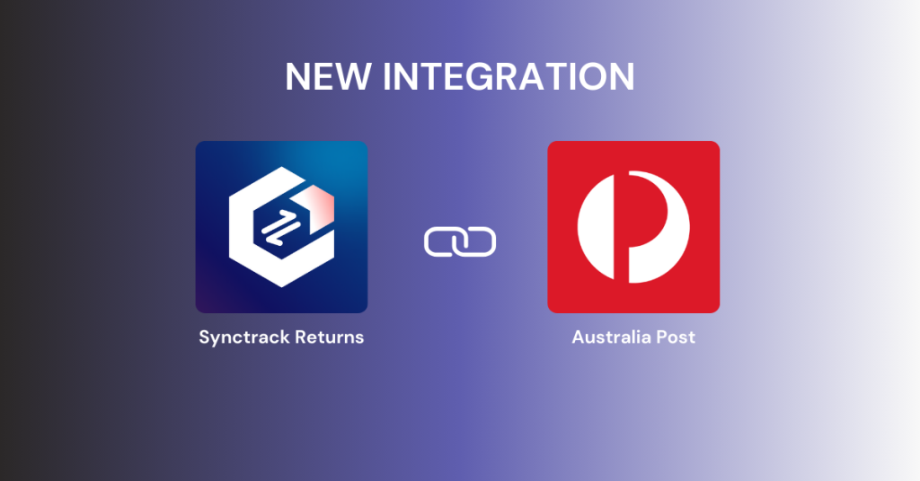 NEW INTEGRATION Synctrack Returns x Australia Post