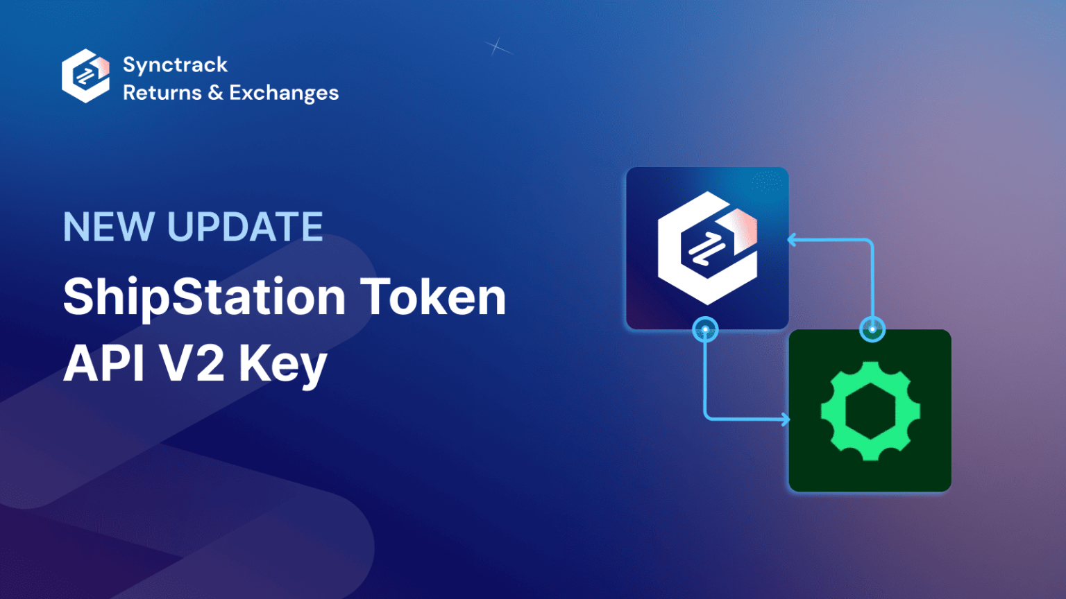 Synctrack Returns: New ShipStation API V2 Token Support