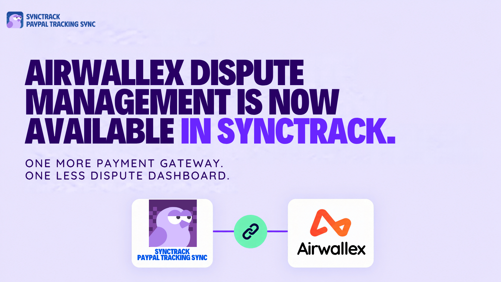 Synctrack PayPal - Airwallex Dispute Management
