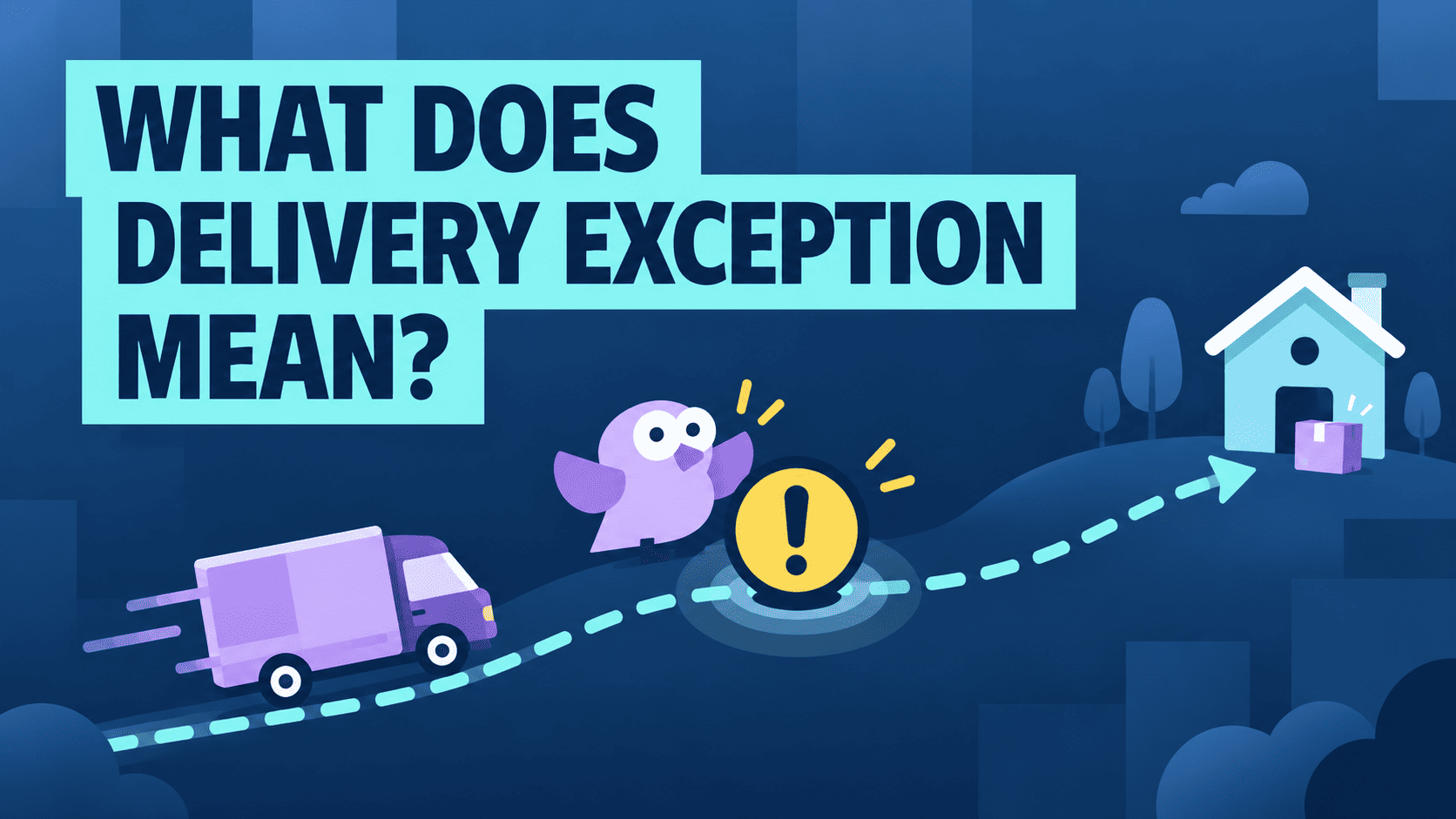 What Does Delivery Exception Mean